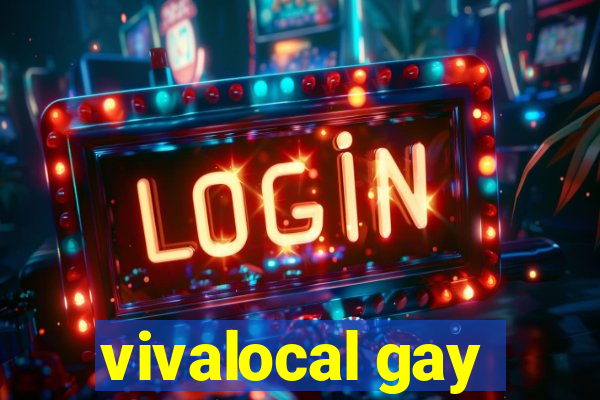 vivalocal gay