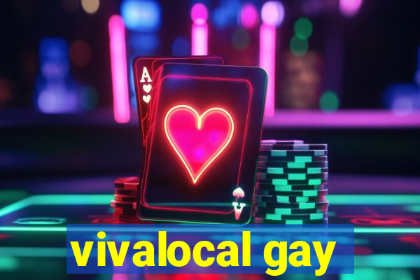 vivalocal gay