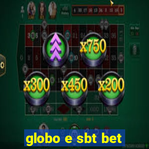 globo e sbt bet