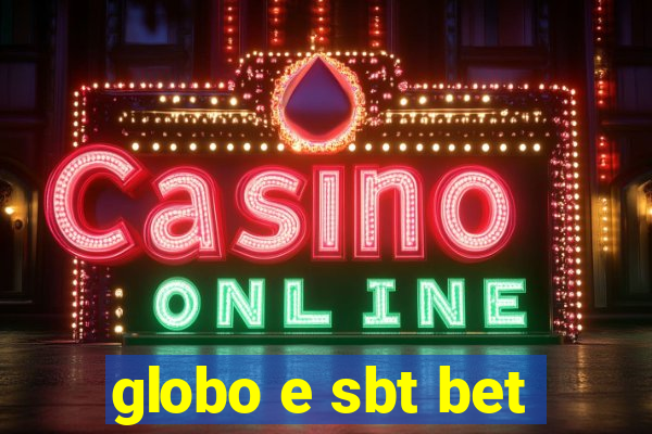 globo e sbt bet