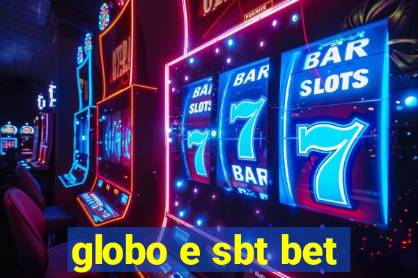 globo e sbt bet