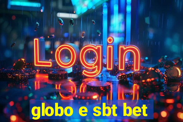 globo e sbt bet