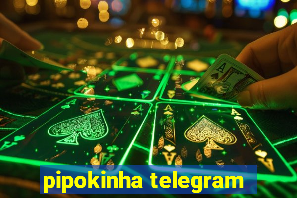 pipokinha telegram