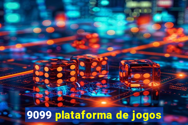 9099 plataforma de jogos