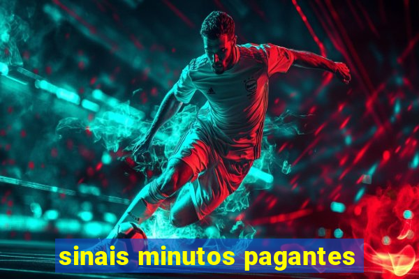 sinais minutos pagantes