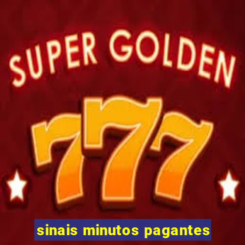 sinais minutos pagantes