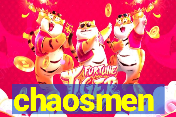 chaosmen