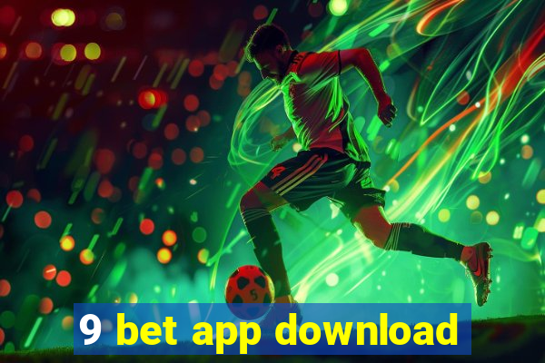 9 bet app download