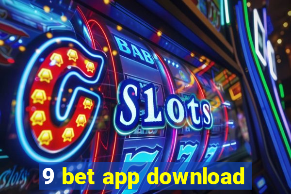 9 bet app download