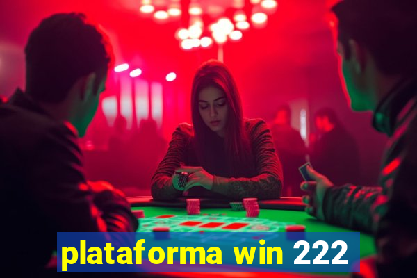 plataforma win 222