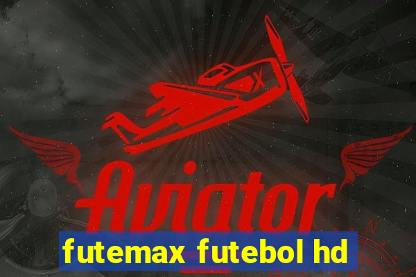 futemax futebol hd