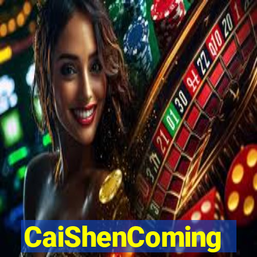 CaiShenComing