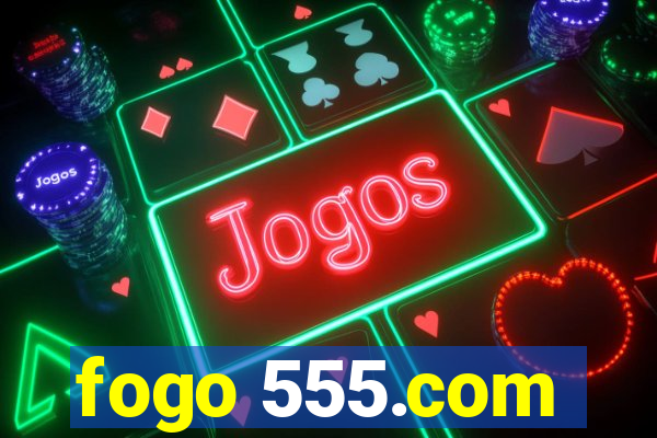 fogo 555.com