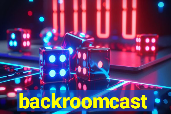 backroomcast