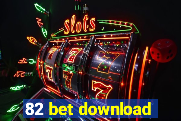 82 bet download