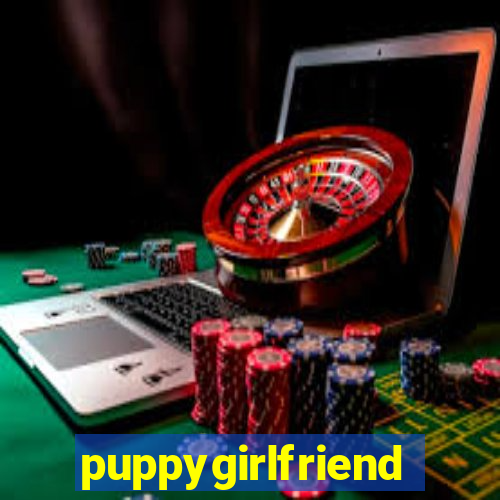 puppygirlfriend