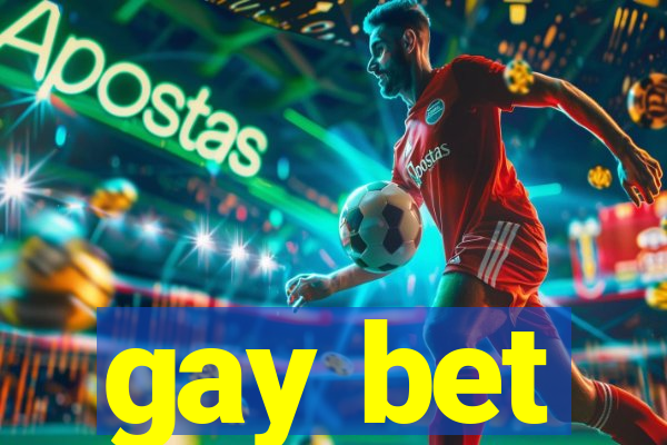 gay bet