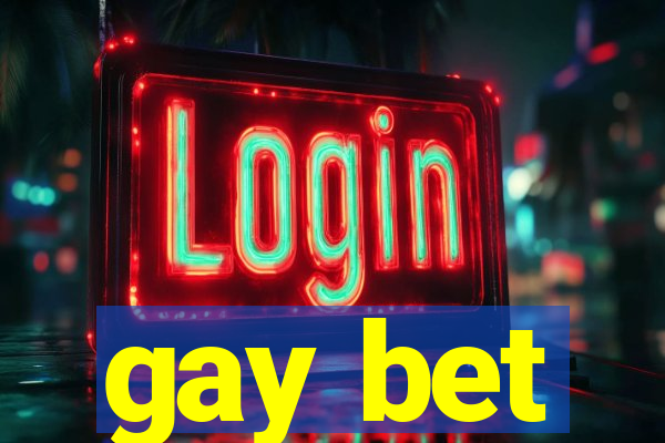 gay bet