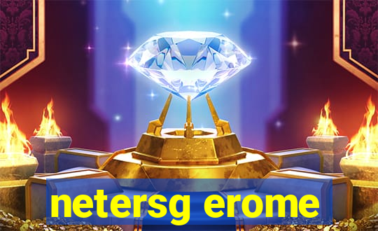 netersg erome