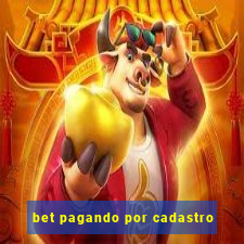 bet pagando por cadastro