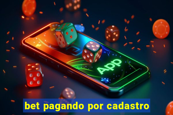 bet pagando por cadastro