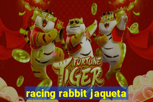 racing rabbit jaqueta