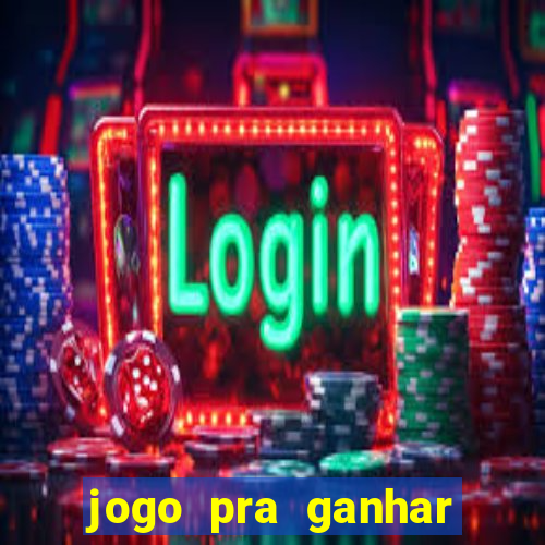 jogo pra ganhar dinheiro sem depositar