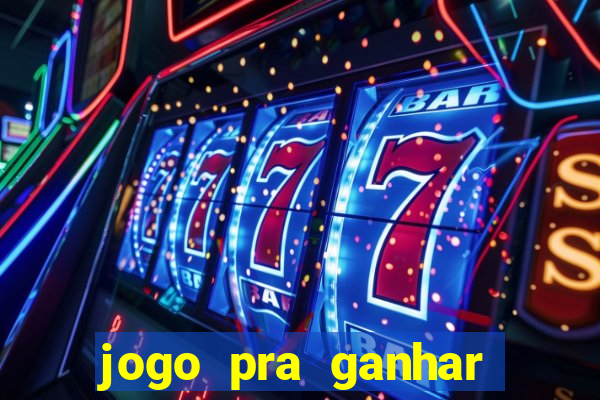 jogo pra ganhar dinheiro sem depositar