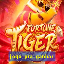 jogo pra ganhar dinheiro sem depositar