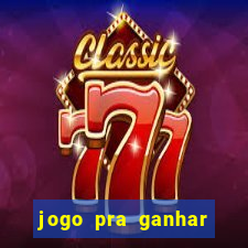 jogo pra ganhar dinheiro sem depositar