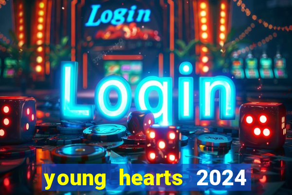 young hearts 2024 online legendado