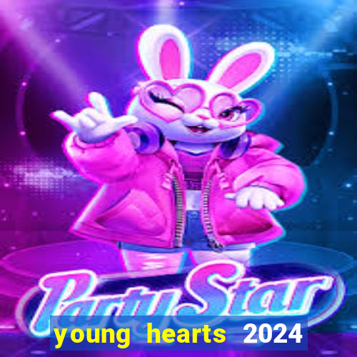 young hearts 2024 online legendado