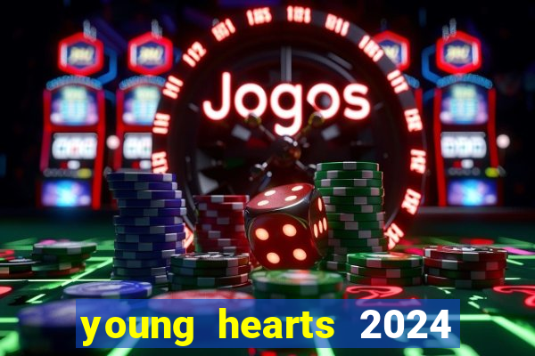 young hearts 2024 online legendado