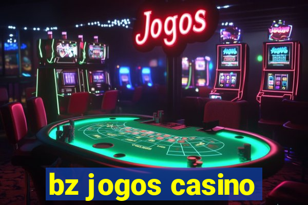 bz jogos casino