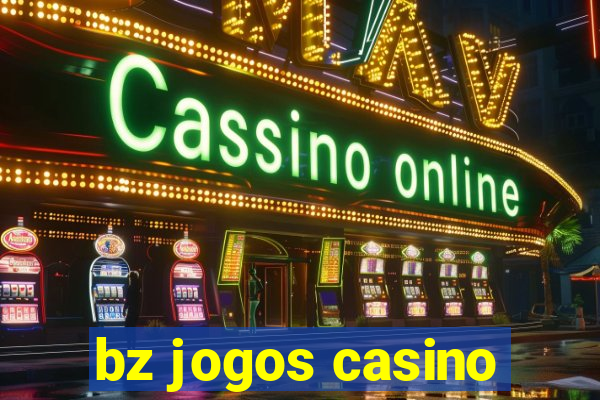 bz jogos casino