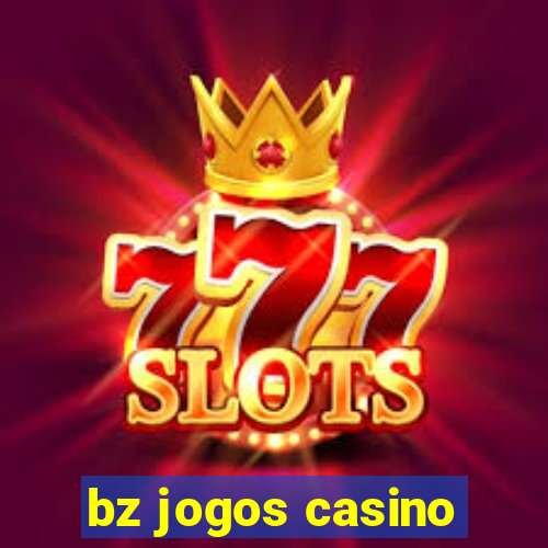 bz jogos casino