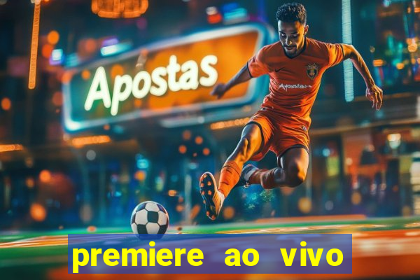 premiere ao vivo gratis fluminense