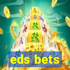 eds bets