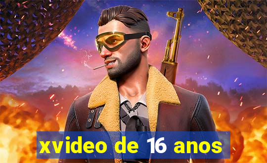 xvideo de 16 anos