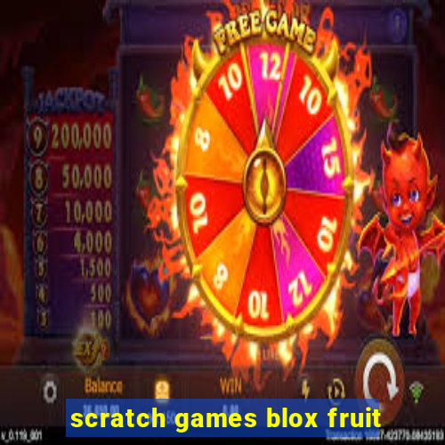 scratch games blox fruit