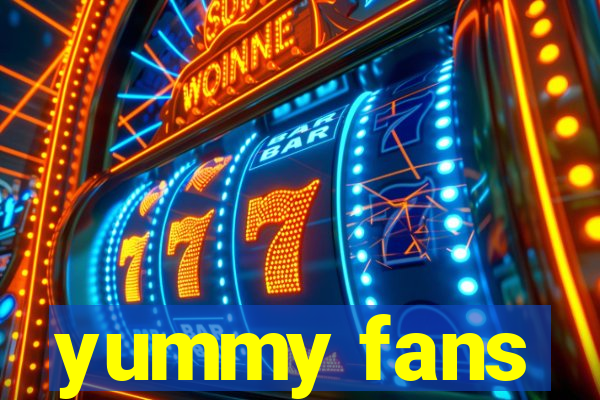 yummy fans