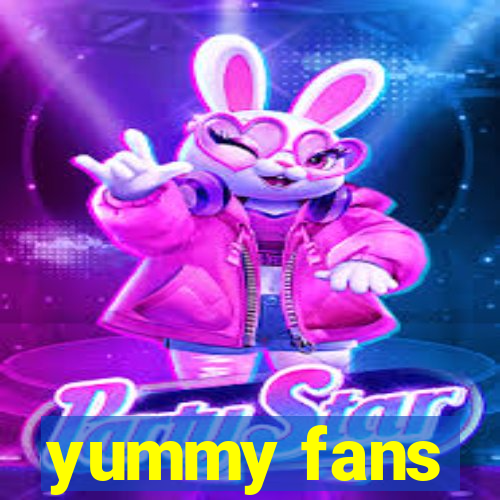 yummy fans