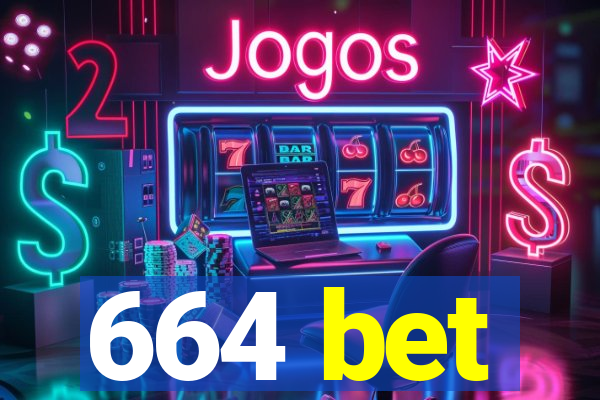 664 bet