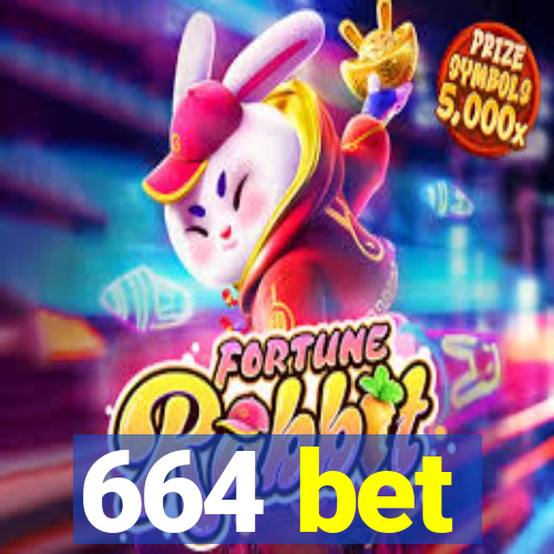 664 bet