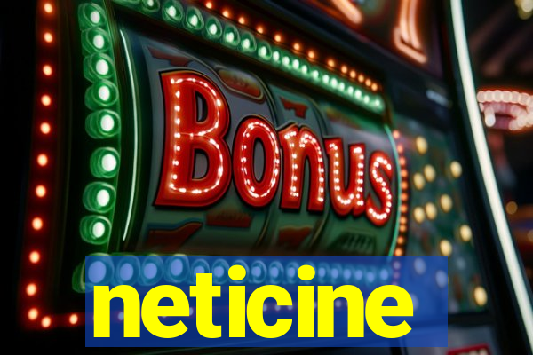 neticine