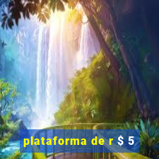 plataforma de r $ 5