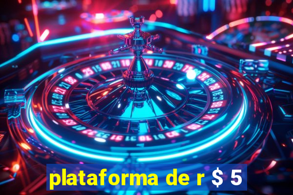 plataforma de r $ 5