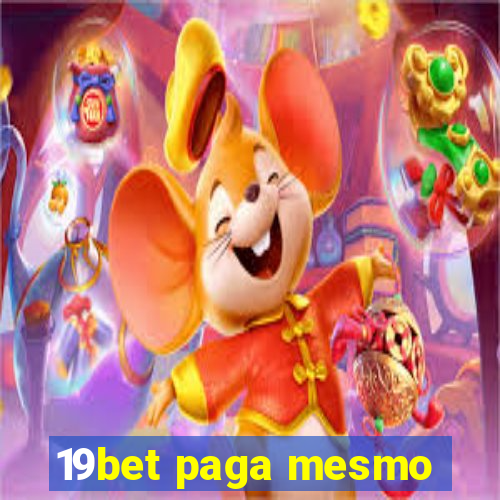 19bet paga mesmo