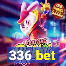 336 bet