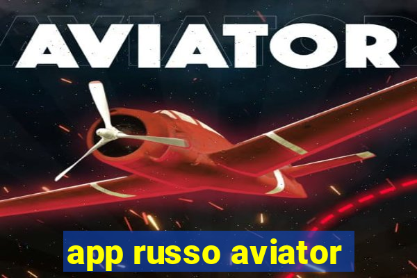 app russo aviator